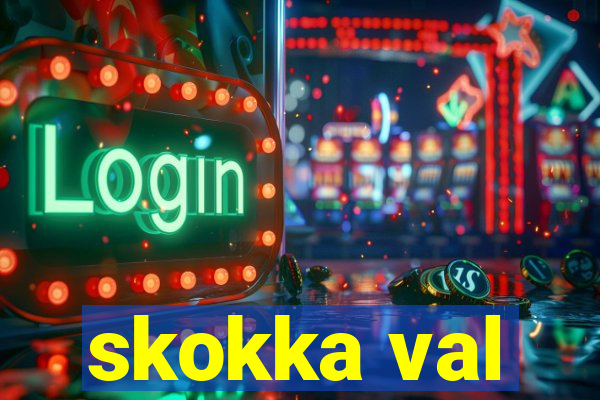 skokka val